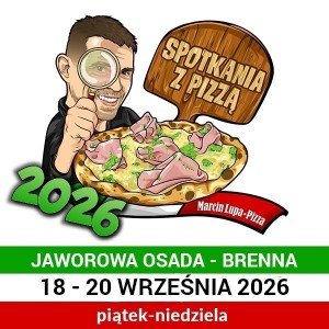 Spotkania z Pizzą 2026 BRENNA 18 - 20 WRZEŚNIA 2026 (piątek-niedziela)