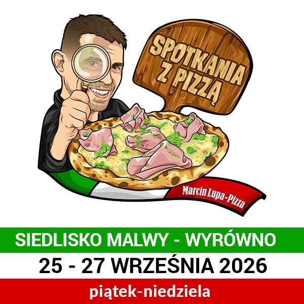 Spotkania z Pizzą KASZUBY 25 - 27 WRZEŚNIA 2026 (piątek-niedziela)